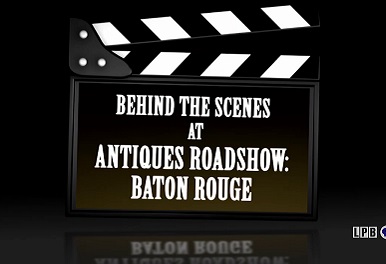 Behind the Scenes at Antiques Roadshow Baton Rouge 2013