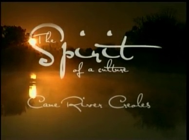 The Spirit of a Culture: Cane River Creoles