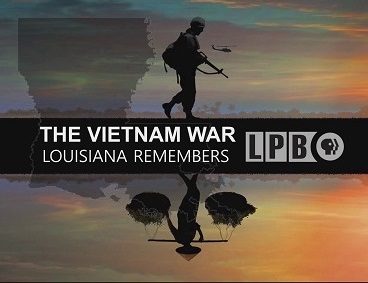 The Vietnam War: Louisiana Remembers